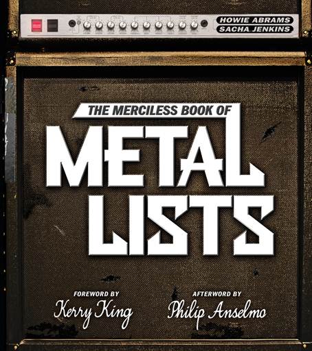 The Merciless Book of Metal Lists: The Most Opinionated Compendium Ever Written about Heavy Metal Hits Bookstores on April 9