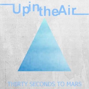 30_seconds_to_mars_official_up in the air
