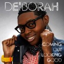 NBC’s “The Voice” Season 3 Contestant DE’BORAH Releases Debut Single “Coming Out Looking Good”