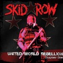 Skid Row Is Back with United World Rebellion – Chapter One