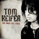 Tom Keifer’s The Way Life Goes