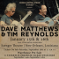 Dave Matthews and Tim Reynolds Announce January 15 & 16, 2014 Shows at New Orleans’ Saenger Theatre