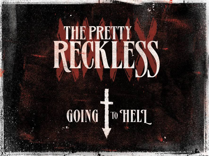 The Pretty Reckless Are Going to Hell