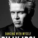 Billy Idol To Release His Self-Written Memoir Dancing With Myself