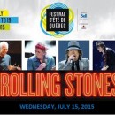 Openers for The Rolling Stones @ Festival d’ete de Quebec Announced!