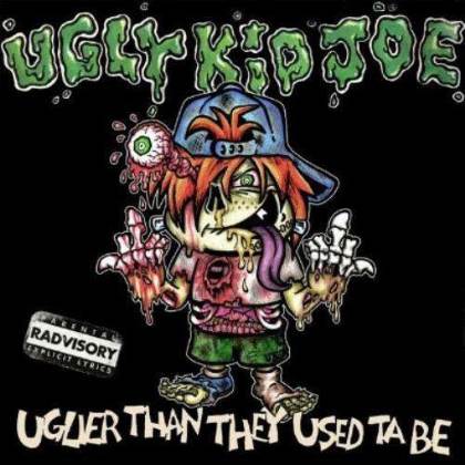 Ugly-Kid-Joe-Uglier-Than-They-Used-Ta-Be_420